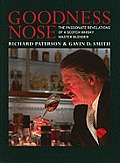 Goodness Nose: The Passionate Revelations of a Scotch Whisky Master Blender