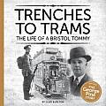 Trenches to Trams: The Life of a Bristol Tommy