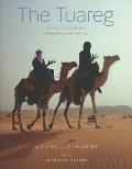 The Tuareg or Kel Tamasheq: The People Who Speak Tamasheq and a History of the Sahara