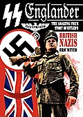 SS Englander: The Amazing True Story of Hitler's British Nazis