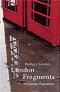 London Fragments: A Literary Expedition