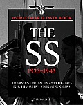 The SS: The Growth and Organisation of Himmler's Stormtroopers