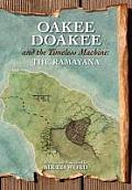 Oakee Doakee and the Timeless Machine: The Ramayana