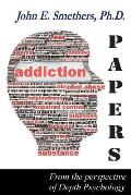 Addiction Papers: From the Perspective of Depth Psychology