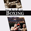 A to Z Of Boxing