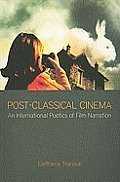Post-Classical Cinema: An International Poetics of Film Narration