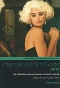 International Film Guide 2010: The Definitive Annual Review of World Cinema