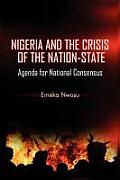 Nigeria and the Crisis of the Nation-State: Agenda for National Consensus