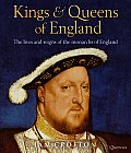 Kings & Queens of England The Lives & Reigns of the Monarchs of England