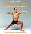 Ashtanga Yoga: Yoga in the Tradition of Sri K. Pattabhi Jois: The Primary Series Practice Manual