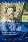 Sabbatai Zevi: Testimonies to a Fallen Messiah