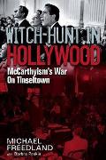 Witch Hunt in Hollywood McCarthyisms War on Tinseltown