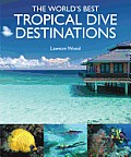 Worlds Best Tropical Dive Destinations
