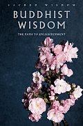 Buddhist Wisdom The Path to Enlightenment