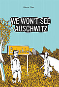 We Wont See Auschwitz
