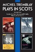 Michel Tremblay: Plays in Scots - Volume 2