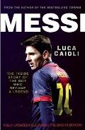 Messi The Inside Story of the Boy Who Became a Legend