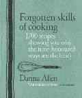 Forgotten Skills Of Cooking
