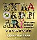 Extraordinary Cookbook How to Make Meals Your Friends Will Never Forget