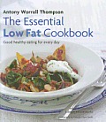 Essential Low Fat Cookbook Good Healthy Eating for Every Day