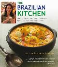 Brazilian Kitchen 100 Classic & Creative Recipes for the Home Cook