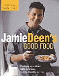 Jamie Deens Good Food My Familys Recipes for Real Life Cooking