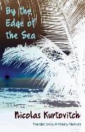 By the Edge of the Sea: Short Stories