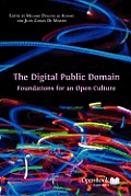 The Digital Public Domain: Foundations for an Open Culture