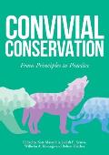 Convivial Conservation: From Principles to Practice