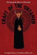 Craft of the Untamed: An Inspired Vision of Traditional Witchcraft