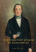 The Turbulent Quaker of Shaftesbury: John Rutter (1796-1851)