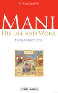 Mani, His Life and Work: Transforming Evil