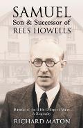 Samuel, Son and Successor of Rees Howells: Director of the Bible College of Wales - A Biography