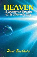 Heaven: A Journey to Paradise and the Heavenly City