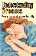 Understanding Dreams: For You and Your Family