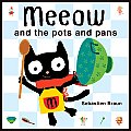 Meeow & the Pots & Pans