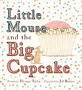 Little Mouse & the Big Cupcake