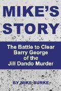 Mike's Story: The Battle to Clear Barry George of the Jill Dando murder