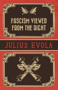 Fascism Viewed from the Right