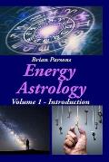 Energy Astrology Volume 1: Introduction