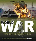 World at War 1945 to the Present Day