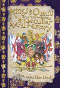 Kings & Queens of Great Britain: A Very Peculiar History