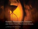 Karmic Regression Therapy and Karmic Reiki: Practitioner Manual