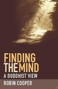 Finding the Mind: A Buddhist View
