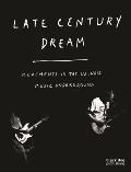 Late Century Dream Movements in the US indie music underground