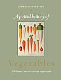 Potted History of Vegetables A Delicious Dip In Kitchen Cornucopia Lorraine Harrison