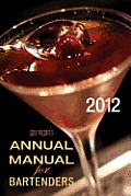 gaz regan's ANNUAL MANUAL for Bartenders, 2012