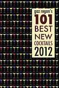 gaz regan's 101 Best new Cocktails 2012