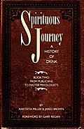 Spirituous Journey: A History of Drink, Book Two
