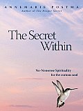 Secret Within No Nonsense Spirituality for the Curious Soul